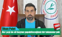 İlhan Palut: 'her şeyi sil baştan yapabileceğimiz bir takımımız yok'