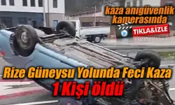 Rize'de feci kaza, 1 kişi hayatını kaybetti