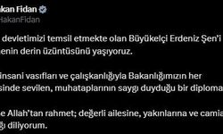 Bakan Fidan’dan Büyükelçi Şen’in yakınlarına başsağlığı mesajı