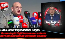 TİGAD'dan Can Taşkın'ın tutuklanmasına tepkiler sürüyor