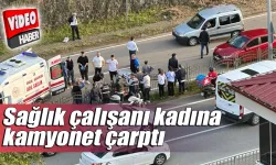 Rize'de sağlık çalışanı kadına kamyonet çarptı