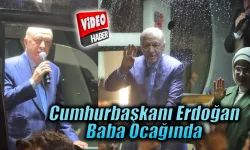 Cumhurbaşkanı Erdoğan,baba ocağında