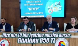 Rize’nin 10 bin işsizine meslek kursu: Günlüğü 850 TL