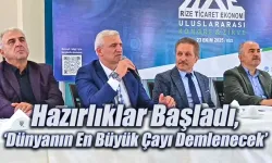 Hazırlıklar Başladı, Dünyanın En Büyük Çayı Demlenecek