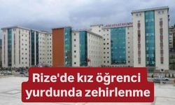 Rize'de kız öğrenci yurdunda zehirlenme