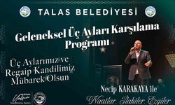 Talas’ta geleneksel üç ayları karşılama programı