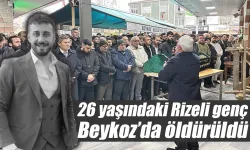 Beykoz'da 26 yaşındaki Rizeli genç öldürüldü