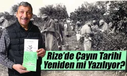 Rize’de Çayın Tarihi Yeniden mi Yazılıyor?