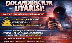 Dikkat! Personel Alımı Yalanıyla Dolandırıcılık