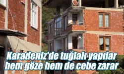 Karadeniz’de tuğlalı yapılar hem göze hem de cebe zarar
