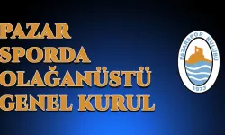 Pazar Sporda Olağanüstü Genel Kurul