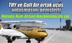 THY ve Gulf Air’den Yeni Hamle, Rize'ye Yeni Bağlantılar