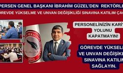 ÜNİPERSEN'den rektörlere 'görevde yükselme ve unvan değişikliği sınavına katılım' çağrısı
