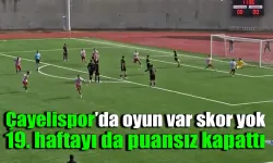 Çayelispor Tokat deplasmanından da eli boş döndü