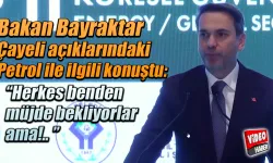 Bakan Bayraktar Çayeli açıklarındaki petrolla ilgili konuştu