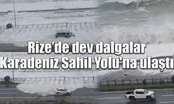 Rize’de dev dalgalar Karadeniz Sahil Yolu'na ulaştı