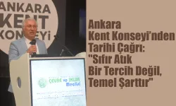 Ankara’dan Sıfır Atık Çağrısı: Ortak Akıl ve Kararlılık!