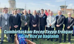 Cumhurbaşkanı Recep Tayyip Erdoğan 5G ile Rize'ye bağlandı