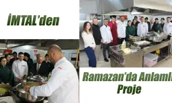 İMTAL’den Ramazan’da Anlamlı Proje