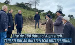 Rize’de Yeni Kız Kur’an Kursları İçin İmzalar Atıldı
