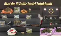 Rize'de Narkotik Operasyonunda 13 Tutuklama!