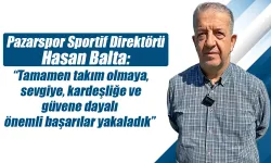 Hasan Balta: 'Pazarspor Sonuna Kadar Mücadele Edecek'