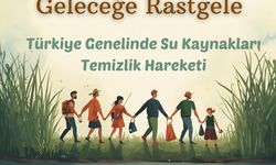 İnanç'tan Türkiye genelinde su kaynaklarında temizlik seferberliği çağrısı