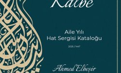 Kalemden Kalbe-Aile Yılı Hat Sergisi kataloğu yayımlandı