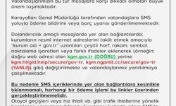 KGM'den dolandırıcılık amaçlı SMS'lere karşı uyarı: 'Karayolları Genel Müdürlüğü tarafından vatandaşlara SMS yoluyla ödeme bildirimi gönderilmemektedir'