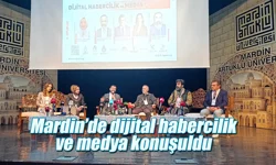 Dijital medya Mardin’de buluştu
