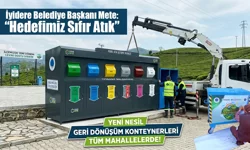 İyidere Belediye Başkan Mete: 'Hedefimiz Sıfır Atık'