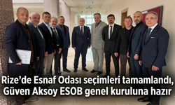 Rize’de Esnaf Odası seçimleri tamamlandı, Güven Aksoy ESOB genel kuruluna hazır