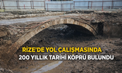 Rize’de yol yapımı sırasında 200 yıllık köprü bulundu