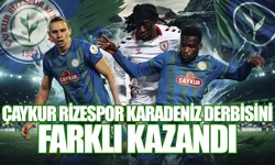 Çaykur Rizespor Karadeniz derbisinde Samsunspor'u 4-1 mağlup etti