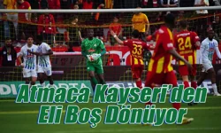 Çaykur Rizespor Kayseri'de umduğunu bulamadı