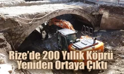 Rize’de 200 Yıllık Köprü Yeniden Ortaya Çıktı