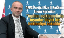 Korkmaz: "açıklamalarla insanlar büyük beklentiye sokuldu"