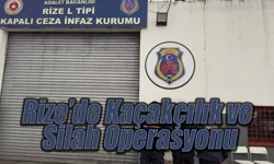 Rize’de Kaçakçılık ve Silah Operasyonu