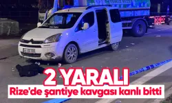 Rize’de Şantiyede Bıçaklı Kavga: 2 İşçi Yaralandı