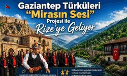 Gaziantep Türküleri “Mirasın Sesi” ile Rize’ye Geliyor