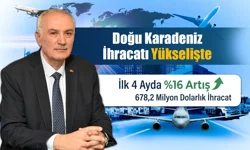 Doğu Karadeniz ihracatı %16 arttı: 678 milyon $