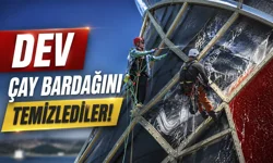 Rize'de dev çay bardağını endüstriyel dağcılar temizledi