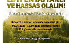 Kırklareli'nde ormanlara girişler 129 gün süreyle yasaklandı