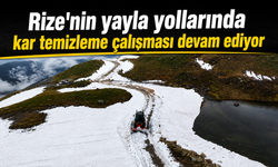 Rize'nin yayla yollarında kar temizleme çalışması devam ediyor