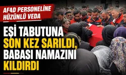 Eşi tabutuna son kez sarıldı, babası namazını kıldırdı: AFAD personeline hüzünlü veda