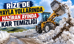 Rize'de yayla yollarında Haziran ayında kar temizliği