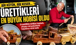 Bir kütük bir keser, ürettikleri hobisi oldu