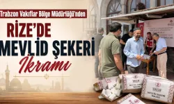 Trabzon Vakıflar Bölge Müdürlüğü’nden Rize’de Mevlid Şekeri İkramı
