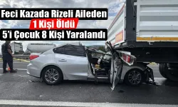 Karabük'teki feci kazada Rizeli aileden 1 kişi öldü, 8 yaralı