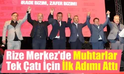 Rize'de Muhtarlar Tek Çatı İçin İlk Adımı Attı
